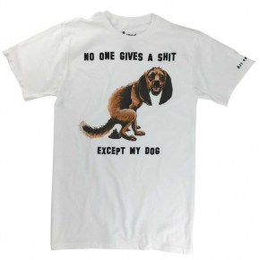 No One Gives a Shit, Except My Dog. An Original Art on Shirts Happy Dog T-Shirt. *smile*